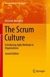 The Scrum Culture: Introducing Agile Methods in Organizations, Second Edition (Repost)