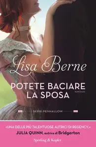 Lisa Berne - Potete baciare la sposa. Serie Penhallow Vol. 1