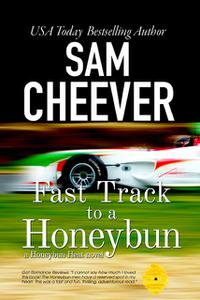 «Fast Track to a Honeybun» by Sam Cheever