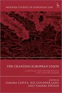 The Changing European Union: A Critical View on the Role of Law and the Courts