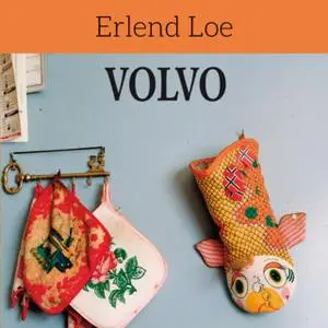 «Volvo» by Erlend Loe