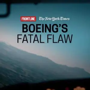 PBS - Frontline: Boeings Fatal Flaw (2021)