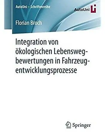 Integration von ökologischen Lebenswegbewertungen in Fahrzeugentwicklungsprozesse