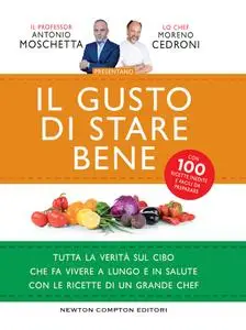 Antonio Moschetta, Moreno Cedroni - Il gusto di stare bene