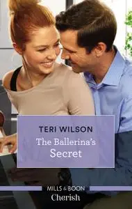 «The Ballerina's Secret» by Teri Wilson