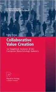 Collaborative Value Creation: An Empirical Analysis of the European Biotechnology Industry (Repost)