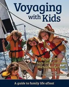 Voyaging With Kids - A Guide to Family Life Afloat (Repost)
