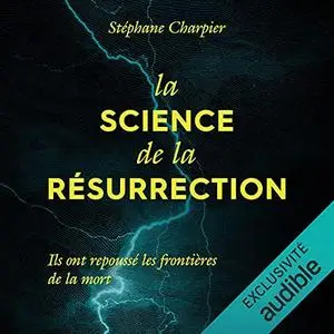 Stéphane Charpier, "La science de la résurrection"
