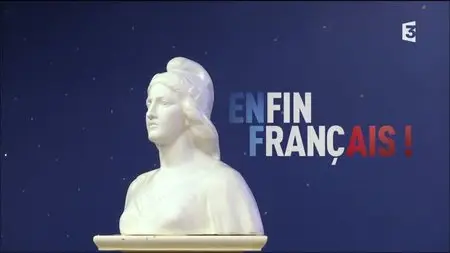 (Fr3) Enfin Français ! (2015)