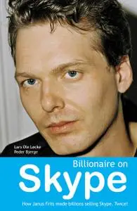 «Billionaire on Skype» by Lars Ole Løcke, Peder Bjerge