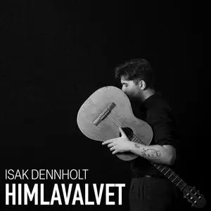 Isak Dennholt - Himlavalvet (2024) [Official Digital Download]