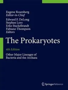 The Prokaryotes: Other Major Lineages of Bacteria and The Archaea