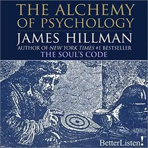 The Alchemy of Psychology [Audiobook]