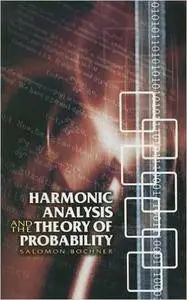 Harmonic Analysis and the Theory of Probability