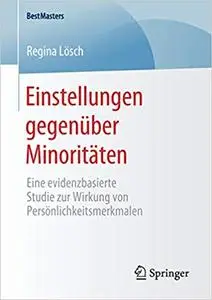 Einstellungen gegenüber Minoritäten: Eine evidenzbasierte Studie zur Wirkung von Persönlichkeitsmerkmalen