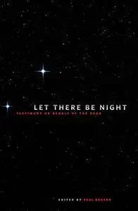 Let There be Night: Testimony on Behalf of the Dark