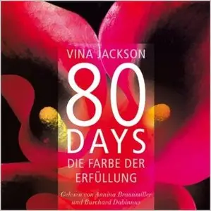Vina Jackson - 80 Days - Band 3 - Die Farbe der Erfüllung (Re-Upload)