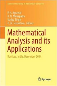 Mathematical Analysis and its Applications: Roorkee, India, December 2014
