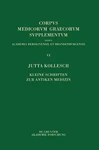 Kleine Schriften zur antiken Medizin