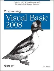 Programming Visual Basic 2008: Build .NET 3.5 Applications with Microsoft's RAD Tool for Business