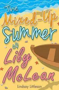 The Mixed-up Summer of Lily McLean (Kelpies)