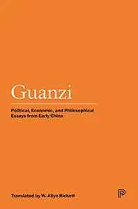 Guanzi: Political, Economic, and Philosophical Essays from Early China, Volume II