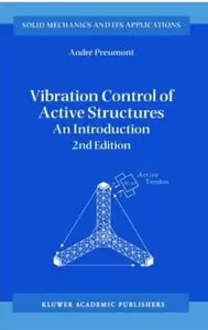 Vibration Control of Active Structures: An Introduction (2nd edition) [Repost]