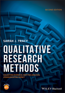 Qualitative Research Methods : Collecting Evidence, Crafting Analysis, Communicating Impact, Second Edition