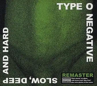 Type O Negative - Slow, Deep And Hard (1991) [Roadrunner Remaster 2009]