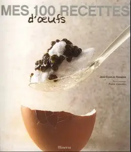 Mes 100 recettes d'œufs (Repost)