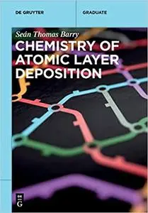 Chemistry of Atomic Layer Deposition (De Gruyter Textbook)