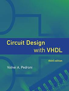 Circuit Design with VHDL, third edition (The MIT Press)