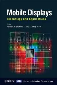 Mobile Displays: Technology and Applications (Repost)