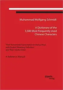 A Dictionary of the 3,500 Most Frequently Used Chinese Characters