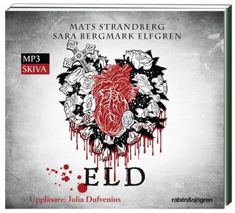 «Eld» by Mats Strandberg,Sara Bergmark Elfgren