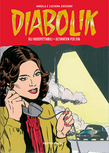 Diabolik - Gli Anni Della Gloria - Volume 45 - Gli Insospettabili - Ultimatum Per Eva