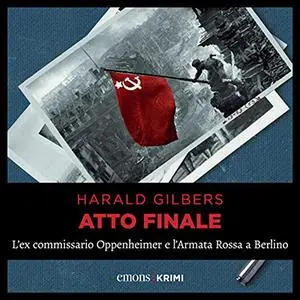 «Atto finale» by Harald Gilbers