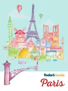 Fodor's Inside Paris (Full-color Travel Guide)