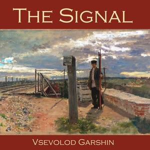 «The Signal» by Vsevolod Garshin