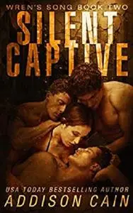 Silent Captive: A Reverse Harem Omegaverse Dark Romance (Wren's Song Book 2)