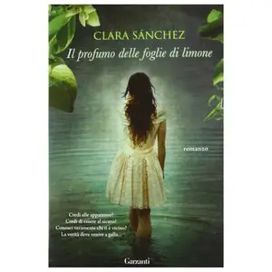Sanchez Clara - Il profumo delle foglie di limone