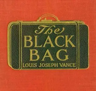 «The Black Bag» by Louis Joseph Vance