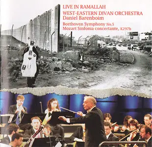 Live in Ramallah: Beethoven- Symphony No. 5 / Mozart- Sinfonia Concertante, K297b (2005)