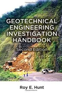 Geotechnical Engineering Investigation Handbook, Second Edition