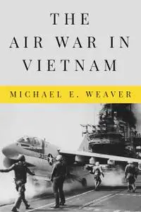The Air War in Vietnam (Peace and Conflict)