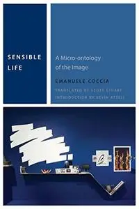 Sensible Life: A Micro-ontology of the Image