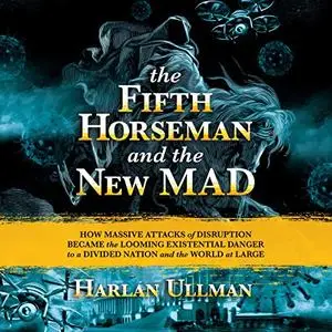 The Fifth Horseman and the New MAD [Audiobook]
