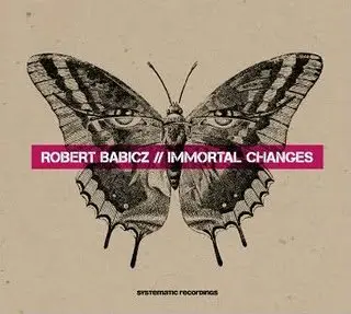 Robert Babicz - Immortal Changes (2010)