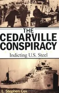 The Cedarville Conspiracy: Indicting U.S. Steel (repost)