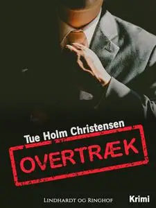 «Overtræk» by Tue Holm Christensen